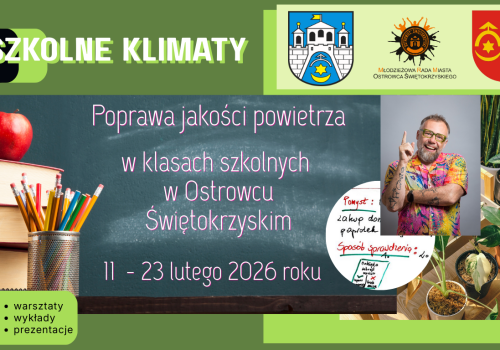 „Szkolne klimaty” w Ostrowcu. Młodzież praktycznie o ekologii