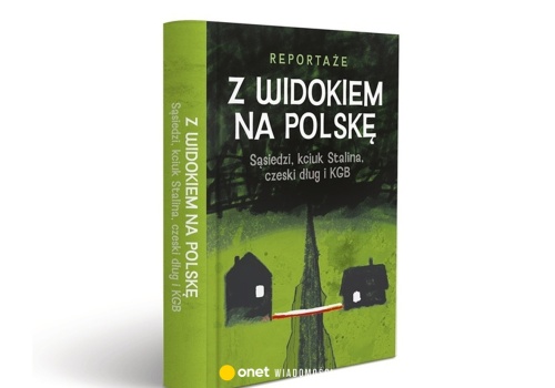 Ta książka pokazuje nasz kraj z nieznanej wcześniej perspektywy. 