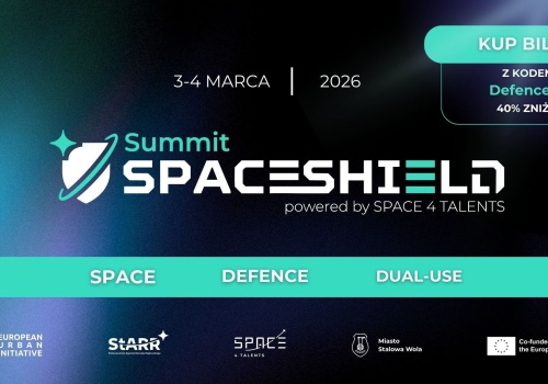 Tam, gdzie SPACE spotyka DEFENCE. SpaceShield Summit 2026 - ostatnie wolne miejsca!