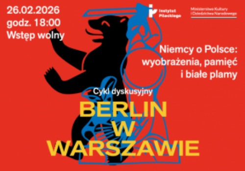 Instytut Pileckiego inauguruje cykl debat „Berlin w Warszawie”