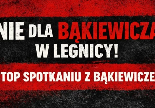Protest przeciwko spotkaniu z Bąkiewiczem w Legnicy i apel do radnej Śliwińskiej-Łokaj