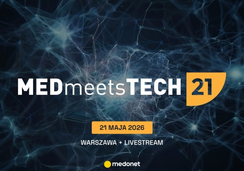 21. edycja MEDmeetsTECH już 21 maja 2026 w Warszawie