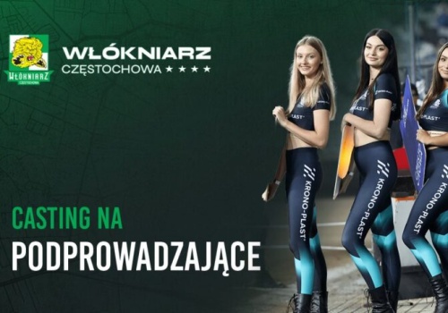 Zostań podprowadzającą Włókniarza Częstochowa