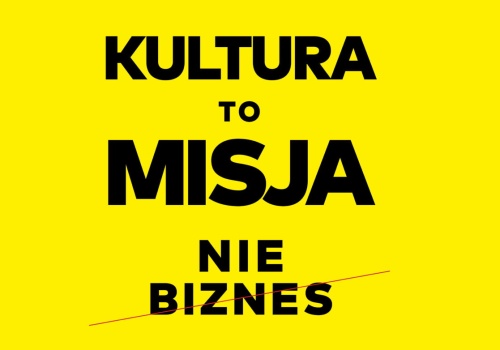 „Kultura to misja. Nie biznes”. Zorganizowana akcja w mediach społecznościowych