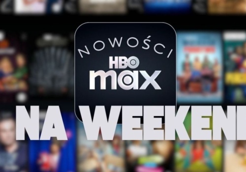 Mocne nowości HBO Max na weekend. 4 hity i polski serial o zbrodni
