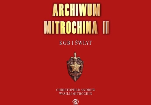 KGB w Afryce i Azji. Nowe fakty z archiwum Wasilija Mitrochina