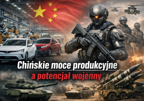 Chińskie moce produkcyjne a potencjał wojenny
