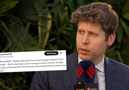 Sam Altman przekonuje, że AI wcale nie pochłania zbyt wiele zasobów, a w ogóle to dzieci też trzeba karmić