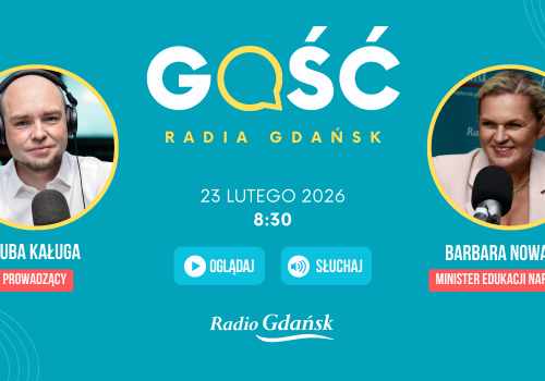 Gościem Radia Gdańsk będzie Barbara Nowacka, Minister Edukacji Narodowej