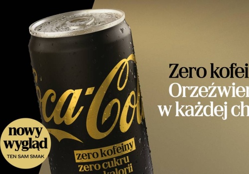 Dobry wieczór bez kompromisów.  Coca-Cola Zero Kofeiny, Zero Cukru, Zero Kalorii w nowej odsłonie