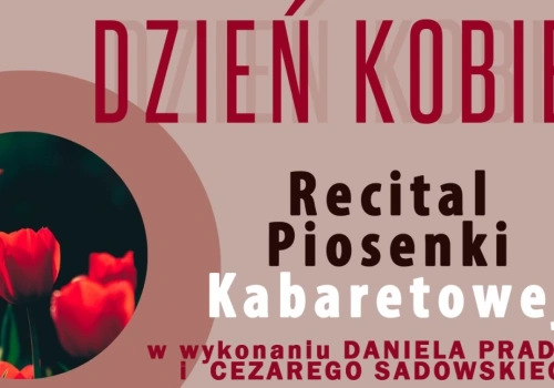 Muzyczno - kabaretowy Dzień Kobiet w Piechowicach
