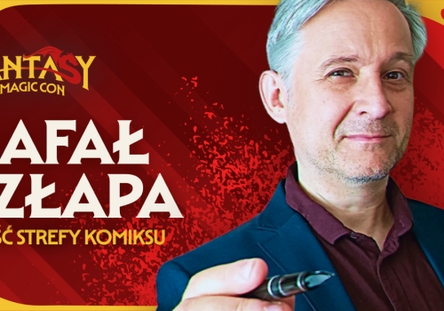 Rafał Szłapa dołącza do line-upu strefy komiksu na Fantasy & Magic Con
