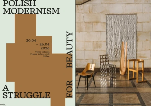 „Polski modernizm. Walka o piękno” –  wystawa podczas Milan Design Week 2026