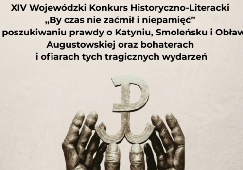 Katyń, Smoleńsk, Obława Augustowska. Uczniowie mogą wziąć udział w konkursie historyczno-literackim