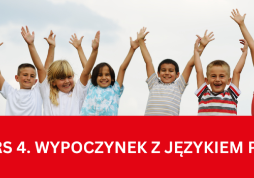 Ruszył nabór wniosków do konkursu „Wypoczynek z językiem polskim”. Można otrzymać nawet 500 tysięcy złotych