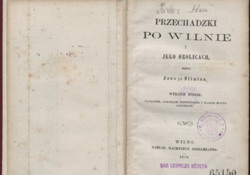 „Przechadzki po Wilnie i jego okolicach” — jedno z najważniejszych źródeł informacji o przeszłości miasta