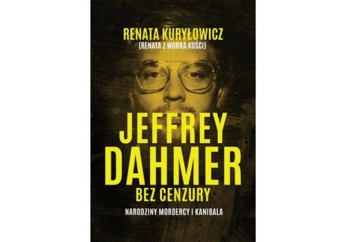 Jeffrey Dahmer bez cenzury. Narodziny mordercy i kanibala |Recenzja