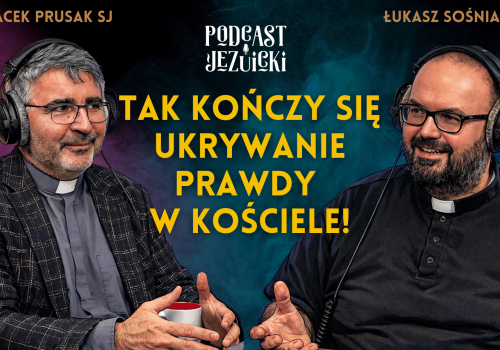 Tak się kończy ukrywanie prawdy w Kościele – Jacek Prusak SJ