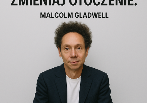 „Nie zmieniaj ludzi. Zmieniaj otoczenie.” – to zdanie Malcolma Gladwella wraca do mnie w kontekście jednej z najważniejszych debat, jakie dziś toczymy w biznesie i życiu publicznym: czym naprawdę jest marketing?