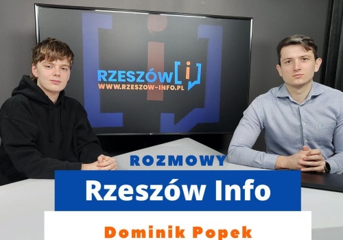 Rozmowy Rzeszów Info. Dominik Popek