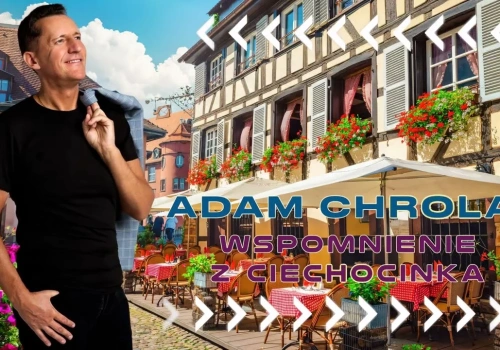Adam Chrola – Wspomnienie z Ciechocinka