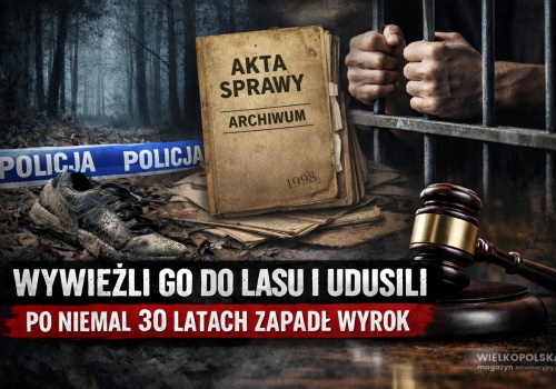 Wywieźli go do lasu i udusili. Po niemal 30 latach zapadł wyrok