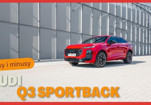 Audi Q3 Sportback – wady i zalety