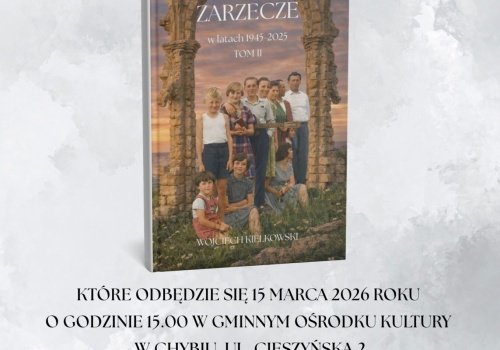 Zarzecze pod wodą, pamięć ponad czasem. Historia wraca na kartach drugiego tomu monografii Wojciecha Kiełkowskiego
