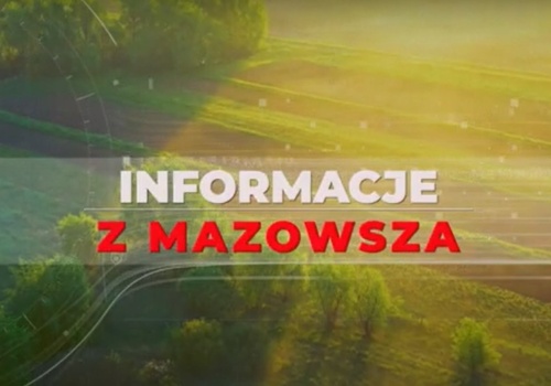 Informacje z Mazowsza odc. 140
