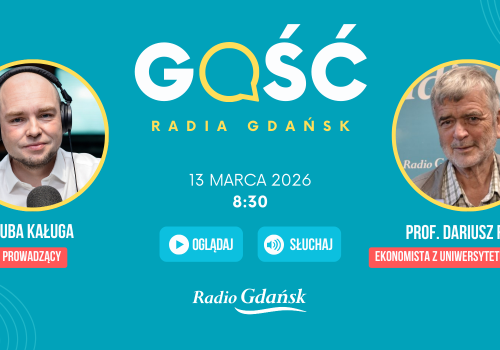 Gościem Radia Gdańsk będzie prof. Dariusz Filar, ekonomista z Uniwersytetu Gdańskiego