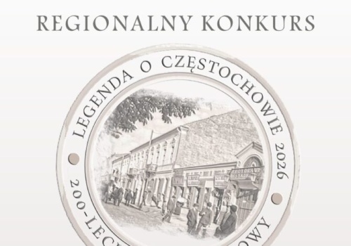 Powstają nowe legendy o Częstochowie. Ruszył regionalny konkurs literacki