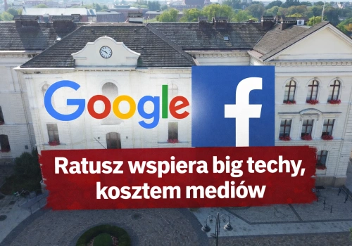 Przykład jak ratusz woli wspierać big techy zamiast media