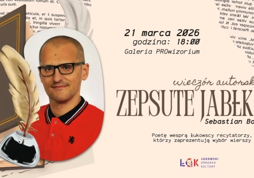 Wieczór autorski Sebastiana Barana w Łukowie. Spotkanie z poezją w Galerii PROwizorium