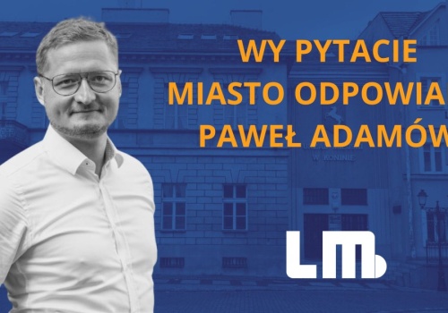 Wy pytacie, miasto odpowiada – tym razem o zieleni w Koninie. Czekamy na pytania