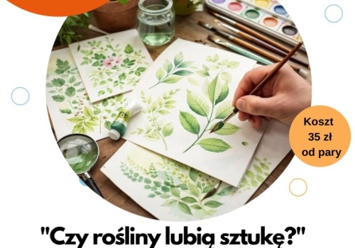 Czy rośliny lubią sztukę? SOWA zaprasza