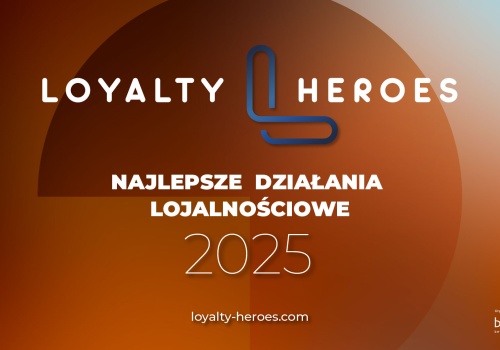 Co dziś naprawdę buduje lojalność klientów? Perspektywa Jury Loyalty Heroes
