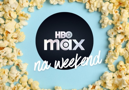 Wśród nowości HBO Max same bangery. Co warto obejrzeć w weekend?