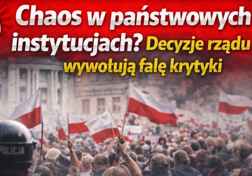 Chaos w państwowych instytucjach? Decyzje rządu wywołują falę krytyki