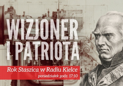 Stanisław Staszic – wizjoner i patriota