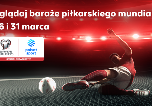 Baraże piłkarskiego mundialu w kanałach Polsat Sport