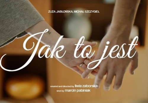 ZUZA JABŁOŃSKA & MICHA SZCZYGIEŁ – Jak to jest