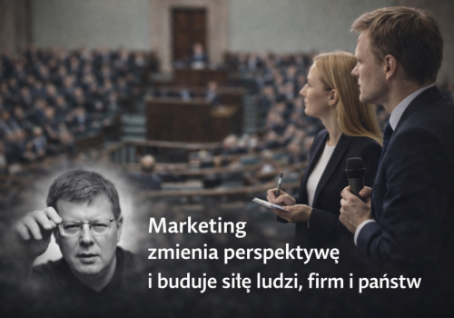 Marketing zmienia perspektywę. To zdanie powtarzam od lat. I nie jest to tylko efektowny slogan. To mój sposób patrzenia na świat.