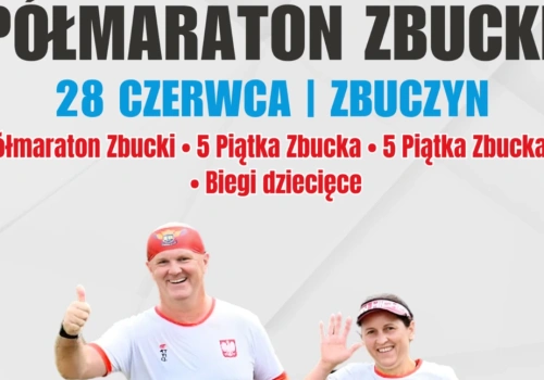 5. Półmaraton Zbucki już w czerwcu. Ruszyły zapisy na biegowe święto w regionie