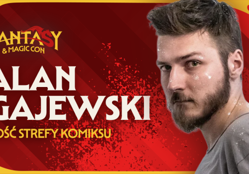 Alan Gajewski pojawi się na Fantasy & Magic Con