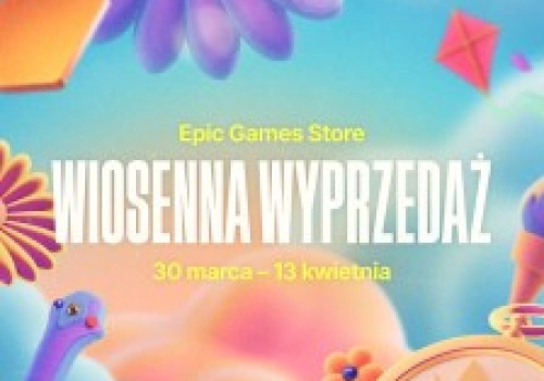 Wiosenna Wyprzedaż 2026 w Epic Games Store. Czy uwielbiany kupon Epic jeszcze powróci?