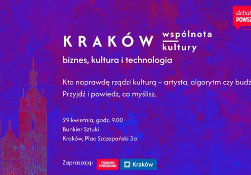 Kraków – wspólnota kultury. Debata o kulturze, technologii i biznesie