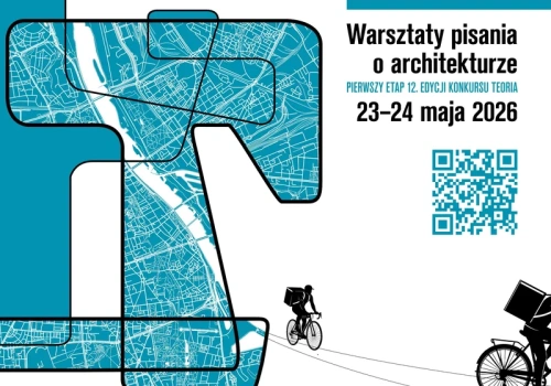 Nowa edycja konkursu TEORIA: architektura jako język kultury i krytycznego myślenia