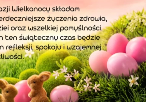Życzenia wielkanocne 2026 - świetne pomysły, jakich nie znajdziesz nigdzie indziej