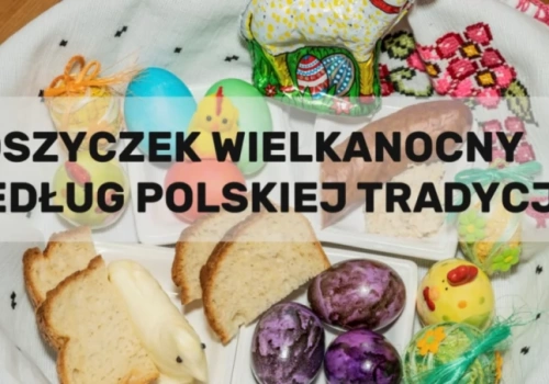 Koszyczek wielkanocny - co wkładamy do środka. Jak powinna wyglądać święconka