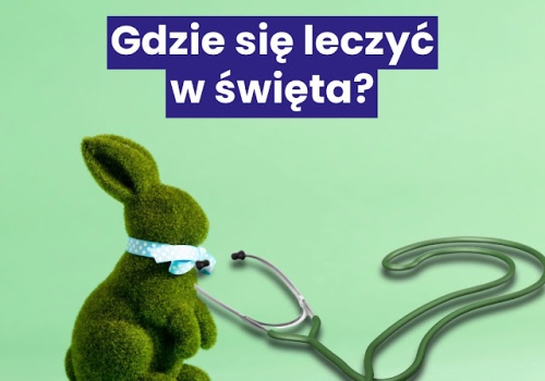 Gdzie się leczyć w Wielkanoc –NFZ przypomina